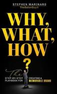 Why, What, How