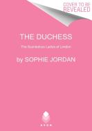 The Duchess di Sophie Jordan edito da HarperCollins Publishers Inc