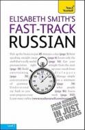 Fast-Track Russian with Two Audio CDs: A Teach Yourself Guide di Elisabeth Smith edito da McGraw-Hill Education