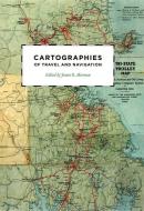 Cartographies of Travel and Navigation edito da UNIV OF CHICAGO PR