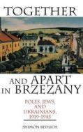 Together and Apart in Brzezany di Shimon Redlich edito da Indiana University Press (IPS)