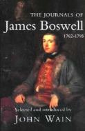 The Journals of James Boswell: 1762-1795 di James Boswell edito da Yale University Press