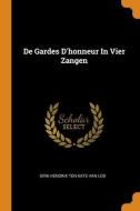 De Gardes D'honneur In Vier Zangen edito da Franklin Classics