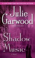 Shadow Music di Julie Garwood edito da BALLANTINE BOOKS