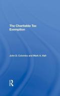 The Charitable Tax Exemption di John D Colombo, Mark A Hall edito da Taylor & Francis Ltd