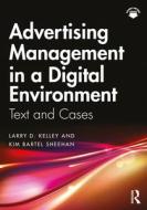 Advertising Management In A Digital Environment di Larry D. Kelley, Kim Bartel Sheehan edito da Taylor & Francis Ltd