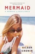 Mermaid - A Memoir of Resilience di Eileen Cronin edito da W. W. Norton & Company