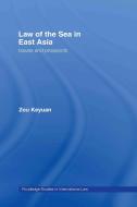 Law of the Sea in East Asia di Keyuan (University of Central Lancashire Zou edito da Taylor & Francis Ltd