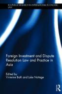 Foreign Investment and Dispute Resolution Law and Practice in Asia edito da Taylor & Francis Ltd