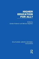 Higher Education for All? (Rle Edu G) di Gordon Roderick edito da ROUTLEDGE