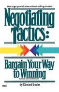 Negotiating Tactics di Edward Levin edito da Fawcett