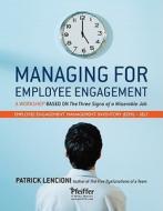 Managing for Employee Engagement: Self Assessment di Patrick M. Lencioni edito da Pfeiffer