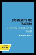 Spontaneity And Tradition di Michael Nagler edito da University Of California Press