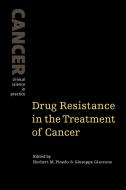 Drug Resistance in the Treatment of Cancer di Herbert M. Pinedo, Giuseppe Giaccone, Pinedo Herbert M. edito da Cambridge University Press