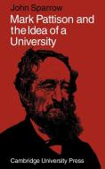 Mark Pattison and the Idea of a University di John Sparrow edito da Cambridge University Press