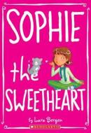 Sophie #7: Sophie the Sweetheart di Lara Bergen edito da Scholastic Paperbacks