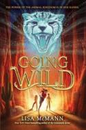 Going Wild di Lisa Mcmann edito da TURTLEBACK BOOKS