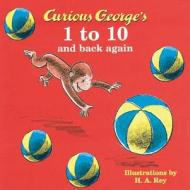 Curious George's 1 to 10 and Back Again edito da Houghton Mifflin