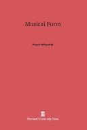 Musical Form di Hugo Leichtentritt edito da Harvard University Press