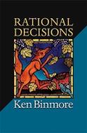 Rational Decisions di Ken Binmore edito da Princeton University Press