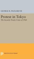 Protest in Tokyo di George R. Packard edito da Princeton University Press