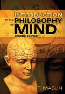 An Introduction to the Philosophy of Mind di Keith Maslin edito da Polity Press