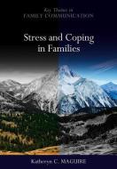 Stress and Coping in Families di Katheryn Maguire edito da Polity Press