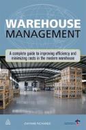 Warehouse Management di Gwynne Richards edito da Kogan Page Ltd