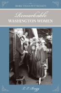 More than Petticoats: Remarkable Washington Women di Lynn Bragg edito da Rowman & Littlefield