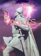Life of the Ancient Vikings di Hazel Richardson edito da Crabtree Publishing Company
