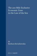 The 200 Mile Exclusive Economic Zone in the Law of the Sea di Barbara Kwiatkowska edito da BRILL ACADEMIC PUB