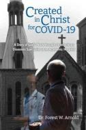 Created in Christ for COVID-19 di Forest W Arnold edito da Lightning Source