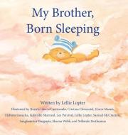 My Brother, Born Sleeping di Lellie Lopter edito da HarperCollins