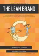 Entrepreneur's Guide To The Lean Brand di Jeremiah Gardner edito da Market By Numbers Press