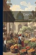 Dante di C. H. Grandgent edito da LEGARE STREET PR