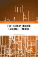 Englishes In English Language Teaching di Marzieh Sadeghpour edito da Taylor & Francis Ltd