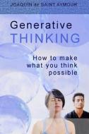 Generative Thinking di Joaquin de Aymour edito da INDEPENDENTLY PUBLISHED