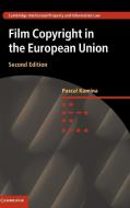 Film Copyright in the European Union di Pascal Kamina edito da Cambridge University Press