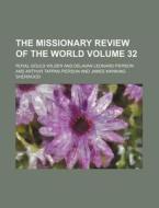 The Missionary Review of the World Volume 32 di Royal Gould Wilder edito da Rarebooksclub.com