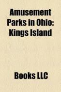 Amusement Parks In Ohio: Cedar Point, Ki di Books Llc edito da Books LLC, Wiki Series
