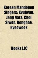 Korean Mandopop Singers: Kyuhyun, Jang N di Books Llc edito da Books LLC, Wiki Series