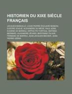 Historien Du Xixe Si Cle Fran Ais: Jacqu di Livres Groupe edito da Books LLC, Wiki Series