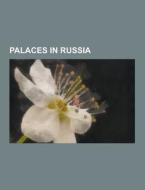 Palaces In Russia di Source Wikipedia edito da University-press.org