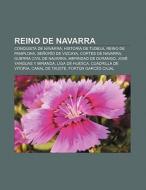Reino de Navarra di Fuente Wikipedia edito da Books LLC, Reference Series