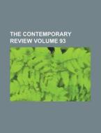 The Contemporary Review Volume 93 di Anonymous edito da Rarebooksclub.com