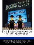 The Phenomenon of Blues Brothers di Julie Cloud edito da WEBSTER S DIGITAL SERV S