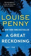 A Great Reckoning di Louise Penny edito da ST MARTINS PR