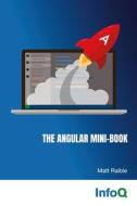 The Angular Mini-Book di Matt Raible edito da Lulu.com
