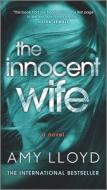 The Innocent Wife di Amy Lloyd edito da HANOVER SQUARE