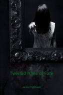 Twisted Nails of Fate di Jamie Caldwell edito da Lulu.com